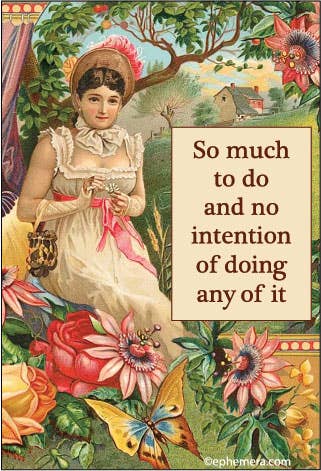 Ephemera - MAGNET: So much to do and no intention of doing any of it.